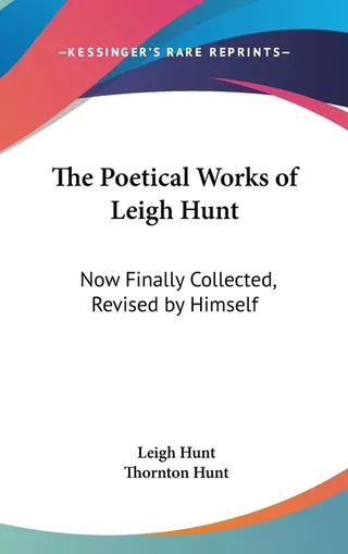 The Poetical Works of Leigh Hunt
