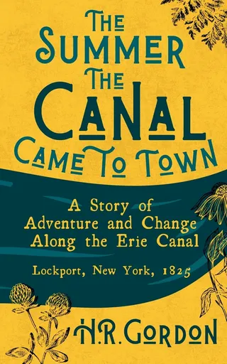 The Summer the Canal Came to Town