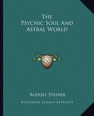 The Psychic Soul And Astral World