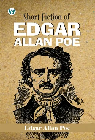 The Short Fiction of Edgar Allan Poe