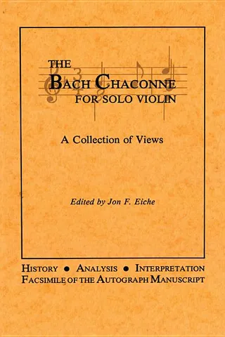 The Bach Chaconne for Solo Violin