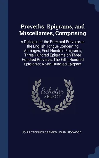Proverbs, Epigrams, and Miscellanies