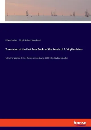 Translation of the First Four Books of the Aeneis of P. Virgilius Maro