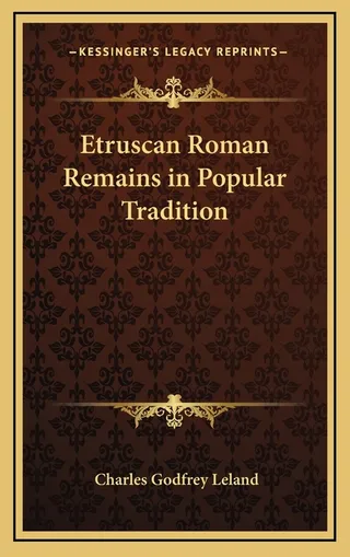 Etruscan Roman Remains in Popular Tradition