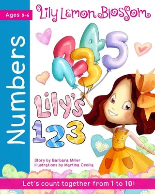 Lily Lemon Blossom Lily's 123 A Counting Book