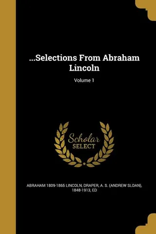 Selections From Abraham Lincoln