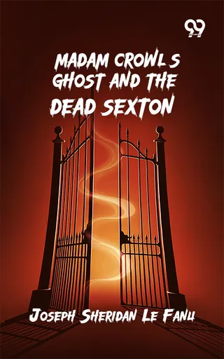 Madam Crowl's Ghost And The Dead Sexton