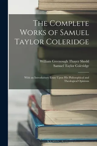 The Complete Works of Samuel Taylor Coleridge
