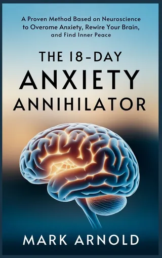 The 18 Day Anxiety Annihilator