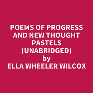 Poems of Progress and New Thought Pastels