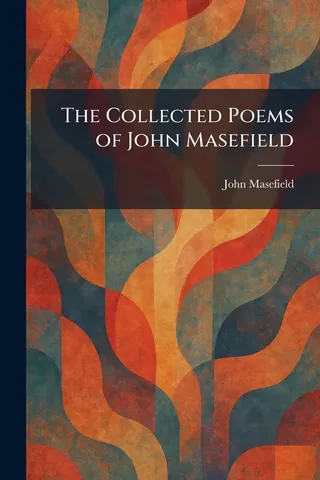 The Collected Poems of John Masefield