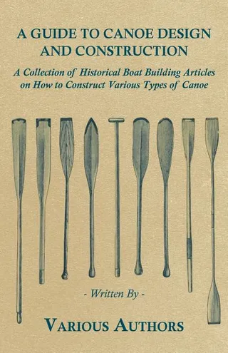 A Guide to Canoe Design and Construction