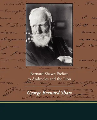 Bernard Shaw's Preface to Androcles and the Lion