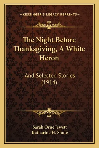 The Night Before Thanksgiving, A White Heron