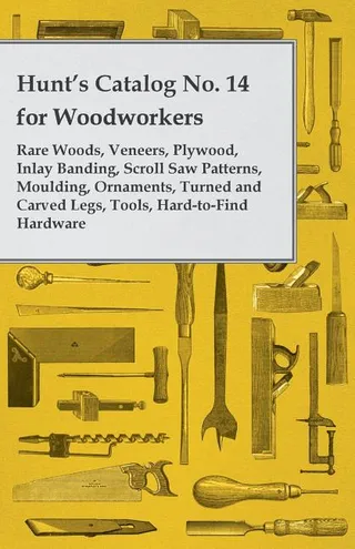 Hunt's Catalog No. 14 for Woodworkers