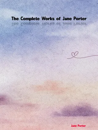 Complete Works of Jane Porter
