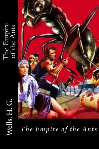 The Empire of the Ants and Other Stories