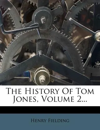 The History Of Tom Jones, Volume 2...
