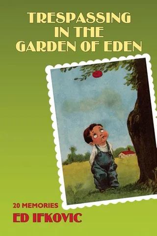 Trespassing in the Garden of Eden