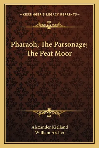 Pharaoh; The Parsonage; The Peat Moor