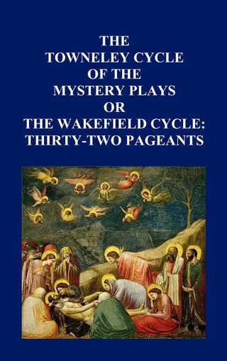 The Towneley Cycle of the Mystery Plays