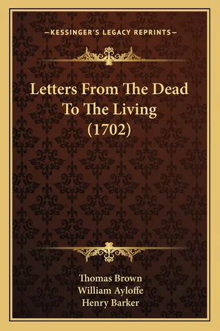 Letters From The Dead To The Living 1702
