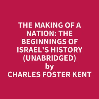 Making of a Nation: The Beginnings of Israel's History