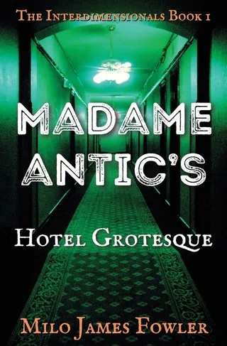 Madame Antic's Hotel Grotesque