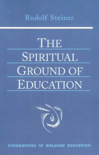 The Spiritual Ground of Education