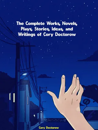 Complete Works of Cory Doctorow