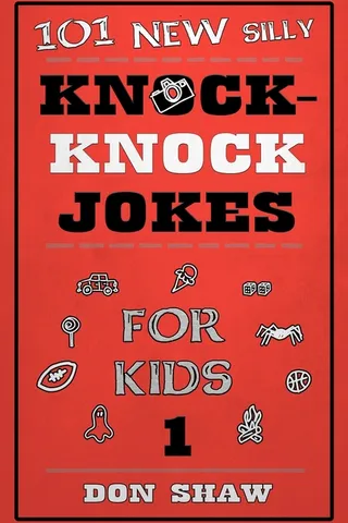 101 Silly Knock Knock Jokes for Kids