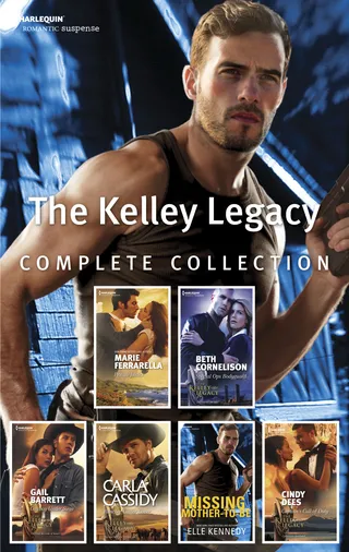 The Kelley Legacy Complete Collection/Private Justice/Special Ops Bodyguard/Cowboy Under Siege/Rancher Under Cover/Missing Mother-To-Be/Ca