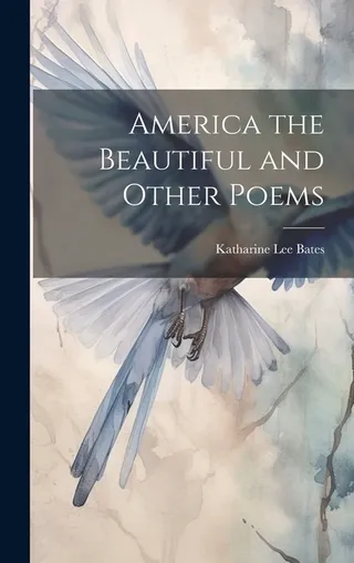 America The Beautiful And Other Poems