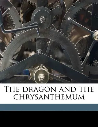 The Dragon and the Chrysanthemum