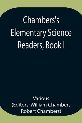 Chambers'S Elementary Science Readers