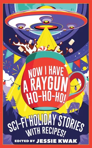 Now I Have a Raygun, Ho-Ho-Ho!