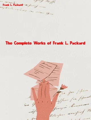 Complete Works of Frank L. Packard