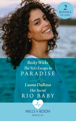 Vet's Escape to Paradise / Her Secret Rio Baby