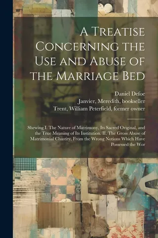 A Treatise Concerning the Use and Abuse of the Marriage Bed
