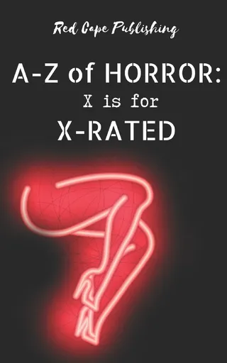 X is for X-Rated