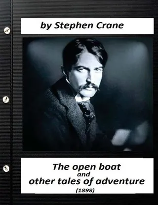 The Open Boat and Other Tales of Adventure