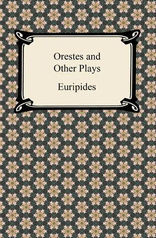 Orestes and Other Plays