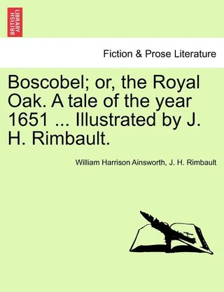 Boscobel; Or, the Royal Oak