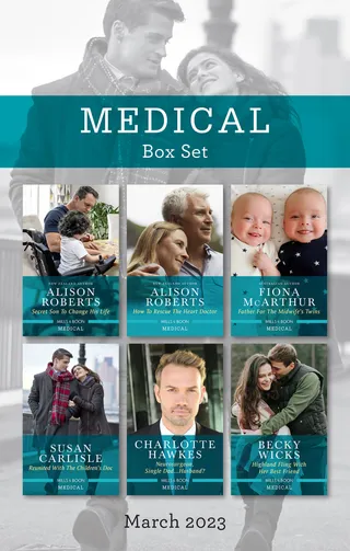 Secret Son to Change His Life / How to Rescue the Heart Doctor / Father for the Midwife's Twins / Reunited with the Children's Doc / Neurosurgeon, Single Dad...Husband? / Highland Fling with Her Best Friend
