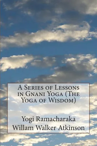 A Series of Lessons in Gnani Yoga