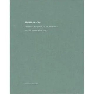 Ed Ruscha: Catalogue Raisonné of the Paintings, Volume Three