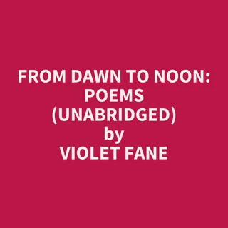 From Dawn to Noon: Poems