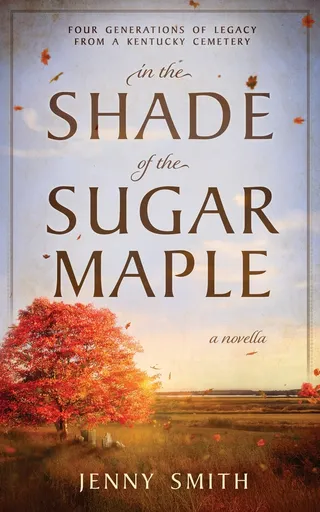 In the Shade of the Sugar Maple