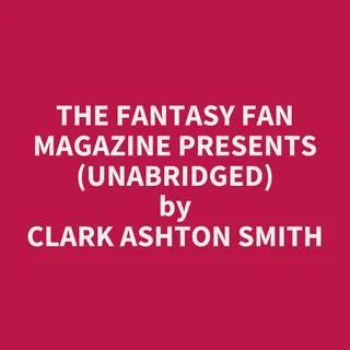 The Fantasy Fan Magazine Presents