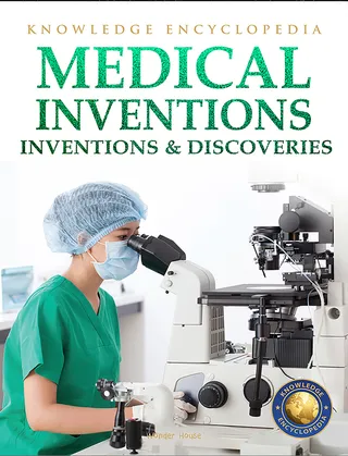 Inventions & Discoveries - Medical Inventions